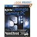 Build the Ultimate Gaming PC: Monster Gaming Machine: Monster Gaming Machine (ExtremeTech)