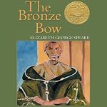 The Bronze Bow | Elizabeth George Speare