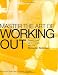 Master the Art of Working Out