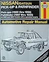 Nissan Pick-Ups Automotive Repair Manual: Nissan/Datsun Pickups 1980 Through 1996/Pathfinder 1987 Through 1995 (Hayne's Automotive Repair Manual)