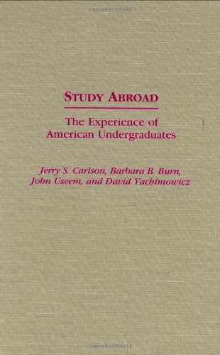 Study Abroad: The Experience of American Undergraduates (Contributions to the Study of Education)