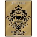 New Bulldog Fan Club - Honorable Member - Pets Parking Sign Dog