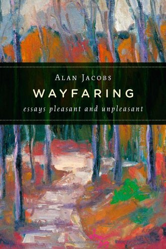 Wayfaring: Essays Pleasant and Unpleasant
