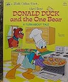 DONALD DUCK AND THE ONE BEAR