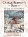 Caesar Rodney's Ride Eighty Miles for Freedom