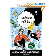 The Universe is a Dream: The Secrets of Existence Revealed