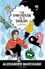 The Universe Is a Dream: The Secrets of Existence Revealed