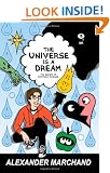 The Universe is a Dream: The Secrets of Existence Revealed