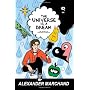 The Universe Is a Dream: The Secrets of Existence &hellip by Alexander Marchand
