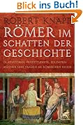 #5: Römer im Schatten der Geschichte: Gladiatoren, Prostituierte, Soldaten: Männer und Frauen im Römischen Reich