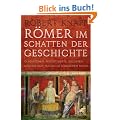 R�mer im Schatten der Geschichte: Gladiatoren, Prostituierte, Soldaten: M�nner und Frauen im R�mischen Reich