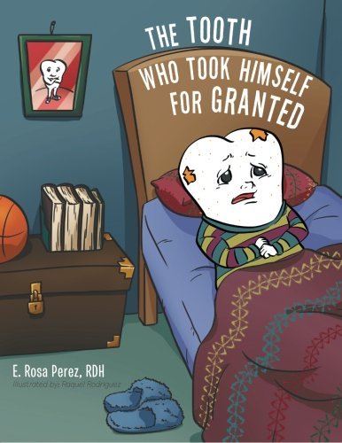 The Tooth Who Took Himself for Granted