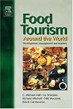 Food Tourism Around The World: Development, Management and Markets