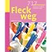 Fleck weg: 717 Haushaltstipps f�r K�che, Textilien, Pflanzen & Auto