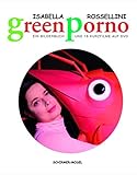 Image de Green Porno: Ein komisches Buch und 18 komische Kurzfilme
