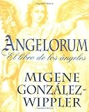 Angelorum: el libro de los &Atilde;&iexcl;ngeles (Spanish Edition)