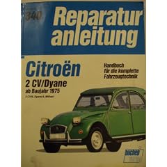 Reparaturanleitung Citroen 2 CV / Dyane ab Herbst 1975. 2 CV/6, Dyane 6, Mehari