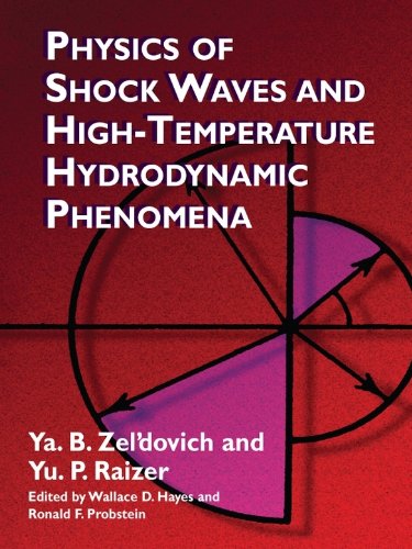 Physics of Shock Waves and High-Temperature Hydrodynamic Phenomena (Dover Books on Physics)