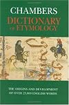 Chambers Dictionary of Etymology