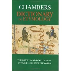 Chambers Dictionary of Etymology