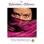 The Splendor of Silence: A Novel by Indu Sundaresan