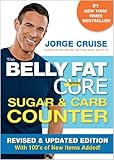 The Belly Fat Cure Sugar & Carb Counter: Revised & Updated Edition, with 100's of New Items Added!