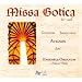 Missa Gotica: Avignon, Toulouse, Apt, Barcelona