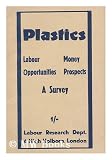 Plastics : labour opportunities, money prospects ; a survey