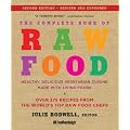 The Complete Book of Raw Food, Second Edition: Healthy, Delicious Vegetarian Cuisine Made with Living Foods