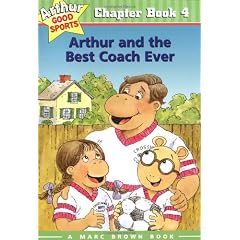Arthur and the Best Coach Ever: Arthur Good Sports Chapter Book 4
