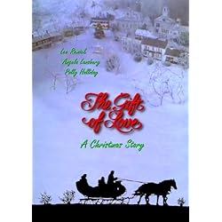 The Gift of Love: A Christmas Story