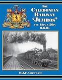 The Caledonian Railway 'Jumbos' : the 18in x 26in 0-6-0s