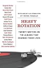 Heavy Rotation: Twenty Writers on the Albums That Changed Their Lives