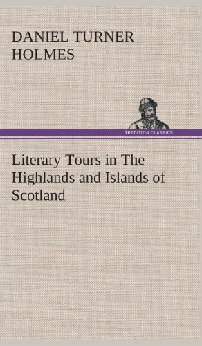 literary tours in the highlands and islands of scotland
