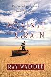 Against the Grain: Unconventional Wisdom from Ecclesiastes