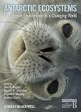 Antarctic ecosystems : an extreme environment in a changing world