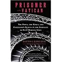 Prisoner of the Vatican (The Popes' Secret Plot To Capture Rome From The New Italian State) (Reprint) (Paperback)