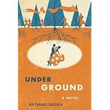 Underground: A Novelby Antanas Sileika