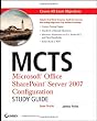 MCTS: Microsoft Office SharePoint Server 2007 Configuration Study Guide: Exam 70-630