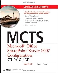 MCTS: Microsoft Office SharePoint Server 2007 Configuration Study Guide: Exam 70-630