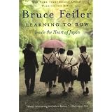 Learning To Bow: Inside the Heart of Japanby Bruce Feiler
