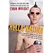 Hella Nation: Looking for Happy Meals in Kandahar, Rocking the Side Pipe, Wingnut's WarAgainst the GAP, and Other Adventures with the Totally Lost Tribes of America