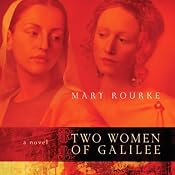 Two Women of Galilee | [Mary Rourke]