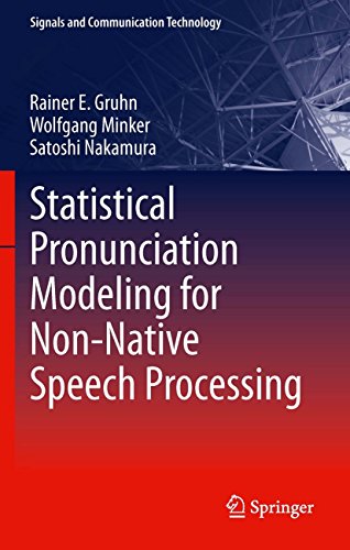 Statistical Pronunciation Modeling for Non-Native Speech Processing (Signals and Communication Technology)