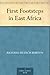 First Footsteps in East Africa
