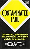 Contaminated land : reclamation, redevelopment and re-use in the United States and the European Union