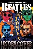 Beatles Deeper Undercover