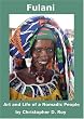 Fulani: Art and Life of a Nomadic People