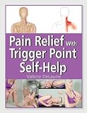 Pain Relief With Trigger Point Self-Help