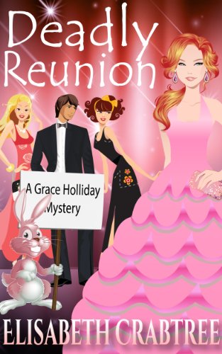 Deadly Reunion (Grace Holliday Cozy Mystery Book 2)